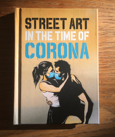 STREET ART IN THE TIME OF CORONA