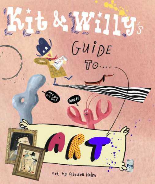 KIT AND WILLY'S GUIDE TO ART