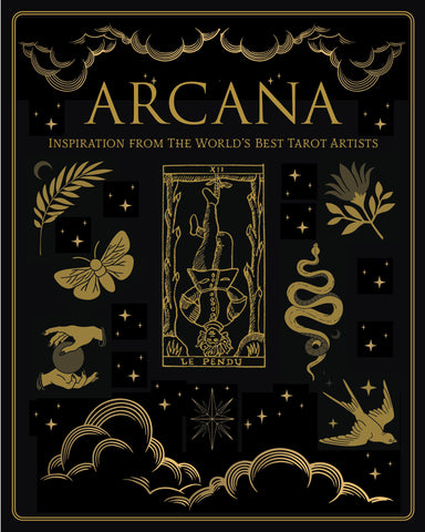 ARCANA - INSPIRATION FROM THE WORLD'S BEST TAROT ARTISTS